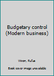 Unknown Binding Budgetary control (Modern business) Book