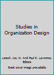 Hardcover Studies in Organization Design Book