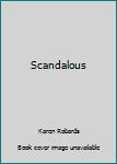 Scandalous