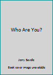 Paperback Who Are You? Book