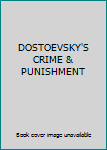 Hardcover DOSTOEVSKY'S CRIME & PUNISHMENT Book