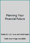 Hardcover Planning Your Financial Future Book