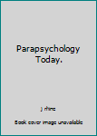 Hardcover Parapsychology Today. Book