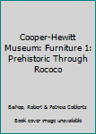 Hardcover Cooper-Hewitt Museum: Furniture 1: Prehistoric Through Rococo Book