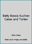 Paperback Betty Bossis Kuchen Cakes and Torten Book