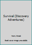 Paperback Survival (Discovery Adventures) Book