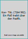 Broschiert Kon- Tiki. (7264 992). Ein Floß treibt über den Pazifik. Book