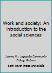 Paperback Work and society: An introduction to the social sciences Book