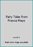 Hardcover Fairy Tales from France Mayo Book