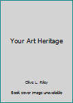 Hardcover Your Art Heritage Book