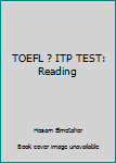 Paperback TOEFL ? ITP TEST: Reading Book