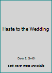 Hardcover Haste to the Wedding Book