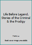 Life Before Legend - Book  of the Legend