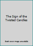 Hardcover The Sign of the Twisted Candles Book
