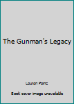 The Gunman's Legacy