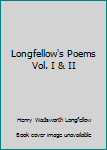 Unknown Binding Longfellow's Poems Vol. I & II Book