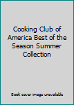 Cooking Club of America Best of the Season Summer Collection