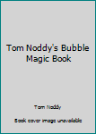 Paperback Tom Noddy's Bubble Magic Book