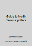 Paperback Guide to North Carolina potters Book