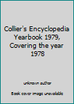 Unknown Binding Collier's Encyclopedia Yearbook 1979, Covering the year 1978 Book