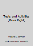 Paperback Tests and Activities (Drive Right) Book