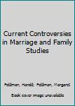 Hardcover Current Controversies in Marriage and Family Studies Book