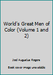 Hardcover World's Great Men of Color (Volume 1 and 2) Book