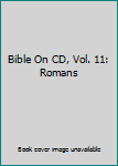 Audio CD Bible On CD, Vol. 11: Romans Book