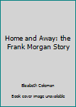 Home and Away - The Frank Morgan Story