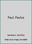 Hardcover Paul, Paulus Book