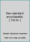 Hardcover New standard encyclopedia. [ Vol.14. ] Book