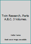 Hardcover Twin Research, Parts A,B,C. 3 Volumes. Book