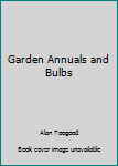 Hardcover Garden Annuals and Bulbs Book