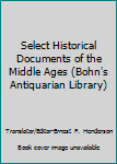 Select Historical Documents of the Middle Ages