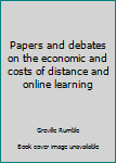 Mass Market Paperback Papers and debates on the economic and costs of distance and online learning [German] Book
