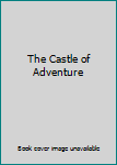 Hardcover The Castle of Adventure Book