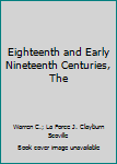 Paperback Eighteenth and Early Nineteenth Centuries, The Book