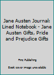 Jane Austen Journal: Lined Notebook - Jane Austen Gifts, Pride and Prejudice Gifts