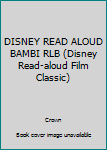 Hardcover DISNEY READ ALOUD BAMBI RLB (Disney Read-aloud Film Classic) Book