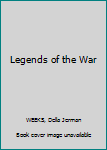 Hardcover Legends of the War Book