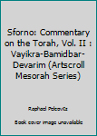 Paperback Sforno: Commentary on the Torah, Vol. II : Vayikra-Bamidbar- Devarim (Artscroll Mesorah Series) Book