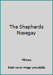 Hardcover The Shepherds Nosegay Book