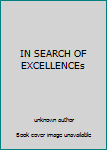 IN SEARCH OF EXCELLENCEs
