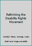 Paperback Rethinking the Disability Rights Movement Book