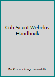 Paperback Cub Scout Webelos Handbook Book