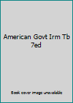 Paperback American Govt Irm Tb 7ed Book