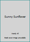 Hardcover Sunny Sunflower Book
