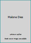 Paperback Malone Dies Book