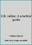 Paperback C.B. radios: A practical guide Book