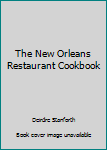 Unknown Binding The New Orleans Restaurant Cookbook Book